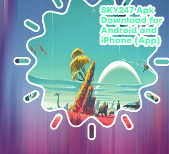 Sky247 latest version download